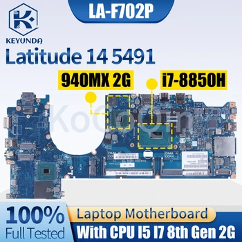 Za Dell Latitude 14 5491 Zvezek Mainboard LA-F702P 0TRCDC 062F8P 0HP51C I5-8400H I7-8850H 940MX 2G Prenosni računalnik z Matično ploščo Preizkušen