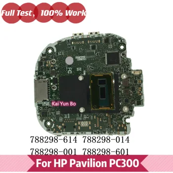788298-614 Za HP PAVILJON Mini PC300-240 PC300 all-in-one Desktop Motherboard 788298-014 788298-001 788298-601 Mainboard 100% Test OK